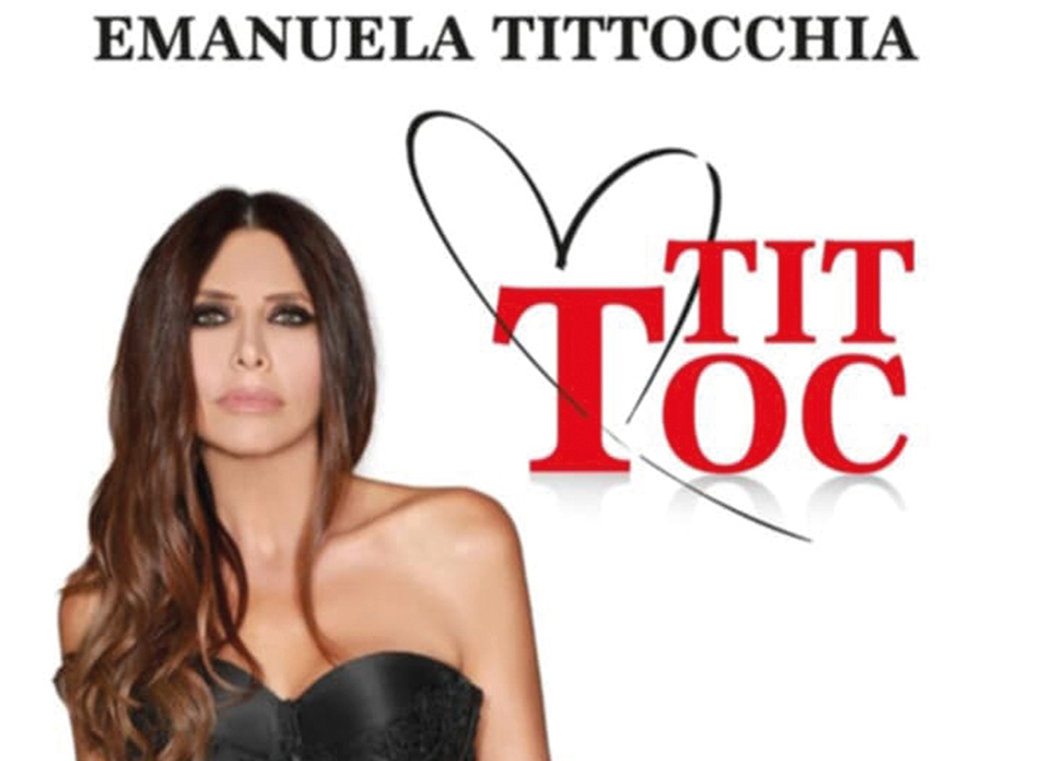 Emanuela Tittocchia si racconta: tra luce, dolore e rinascita nel suo libro Tit Toc. L’autobiografia.
